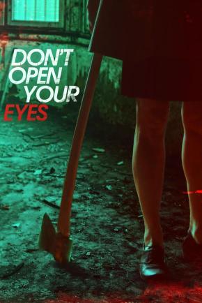 دانلود فیلم  Don't Open Your Eyes 2018