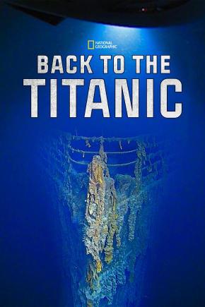 دانلود مستند  Back to the Titanic 2020