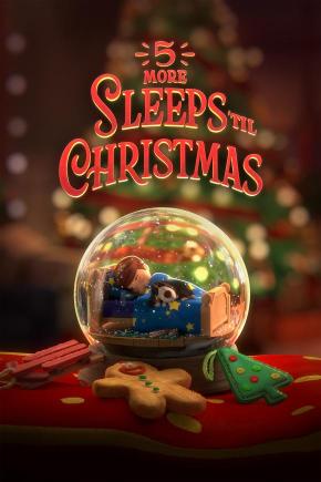 دانلود انیمیشن  5 More Sleeps 'til Christmas 2021