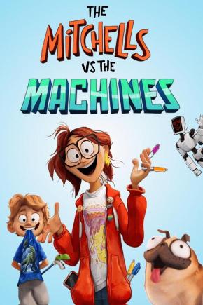 دانلود انیمیشن  The Mitchells vs the Machines 2021